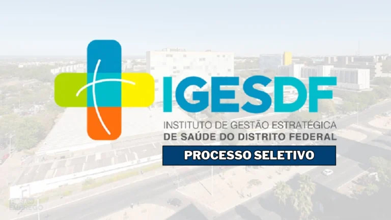 IgesDF abre seleção com salários de até R$ 17 mil para profissionais da saúde inscrições vão até dia 22 de junho
