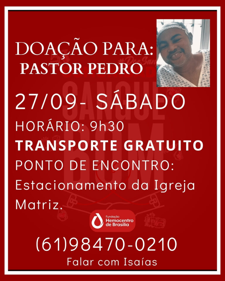 Pastor Pedro está precisando de doações de sangue, saiba como ajudar: